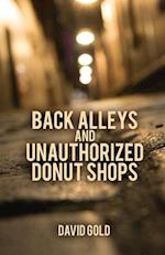 Back Alleys and Unauthorized Donut Shops