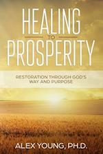 Healing to Prosperity: Restoration Through God's Way 