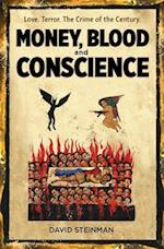 Money, Blood & Conscience