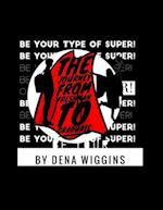 Be Your Type of Super