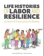 Life Histories of Labor and Resilience