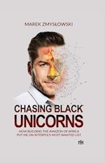 Chasing Black Unicorns