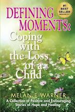 Defining Moments: Coping With the Loss of a Child 