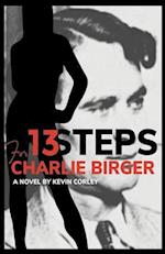 13 Steps for Charlie Birger