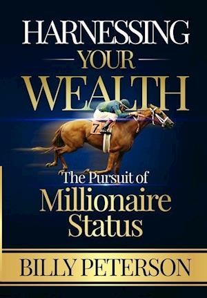 Harnessing Your Wealth