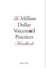 The Million Dollar Voicemail Practices Handbook 