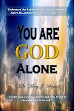 You are God Alone