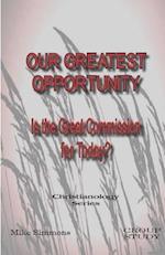 Our Greatest Opportunity