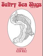 Sultry Sea Slugs: Coloring Book 