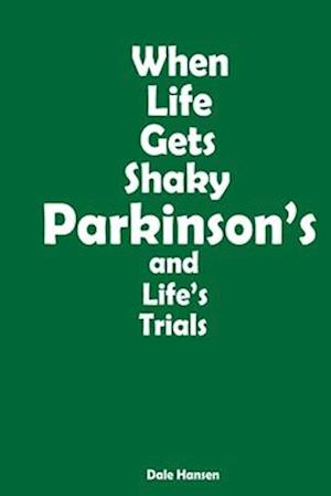 When Life Gets Shaky: Parkinson's and Life's Trials