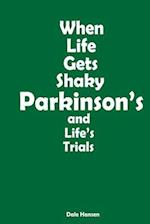 When Life Gets Shaky: Parkinson's and Life's Trials 