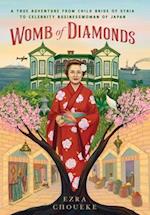 Womb of Diamonds: A True Adventure From Child Bride Of Syria To Celebrity Businesswoman Of Japan 