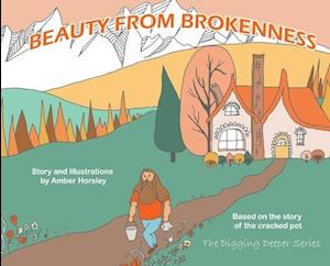 Beauty from Brokenness