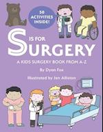 S is for Surgery