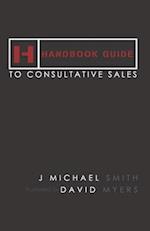 Handbook Guide to Consultative Sales