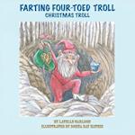 Farting Four-Toed Troll: Christmas Troll 