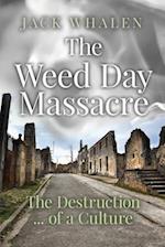 The Weed Day Massacre 