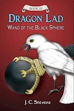 Dragon Lad : Wand of the Black Sphere