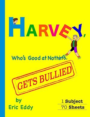 Harvey, Who's Good at Nothing, Gets Bullied