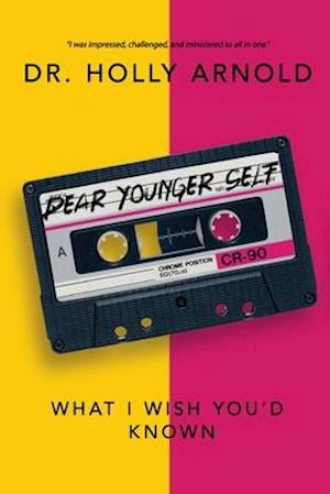 Dear Younger Self