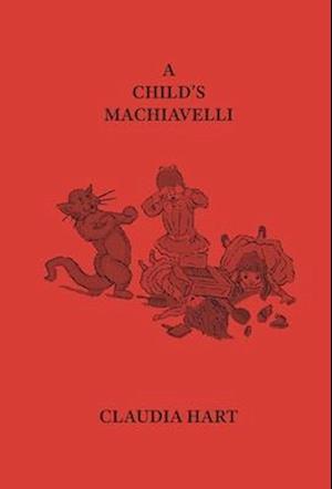 A Child's Machiavelli