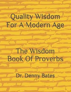 Quality Wisdom For A Modern Age