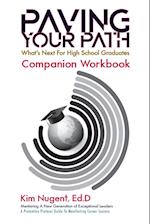 Paving Your Path What's Next for High School Graduates Companion Workbook