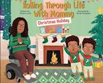 Rolling Through Life With Mommy: Christmas Holiday 