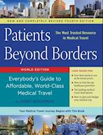 Patients Beyond Borders Fourth Edition: Everybody's Guide to Affordable, World-Class Medical Travel 