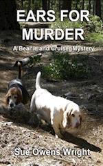 Ears for Murder: A Beanie and Cruiser Mystery 