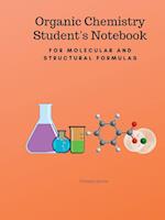 Organic Chemistry Student's Notebook-For Molecular And Structural Formulas 