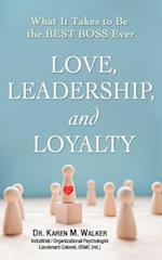 Love, Leadership, and Loyalty