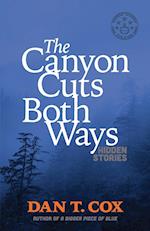 The Canyon Cuts Both Ways