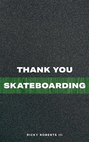 Thank You Skateboarding