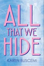 All That We Hide 