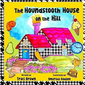 The Houndstooth House on the Hill