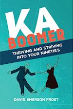 KABOOMER : Thriving and Striving into your 90s 