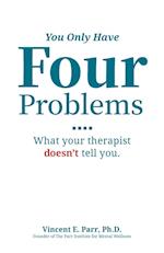 You Only Have Four Problems