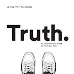 Truth: An Empowerment Guide For Youth and Allies 