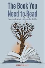 The Book You Need to Read: Practical Advice from the Bible 
