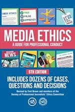 Media Ethics: A Guide For Professional Conduct 