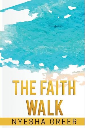 The Faith Walk