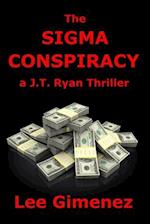 The Sigma Conspiracy: a J.T. Ryan Thriller 