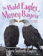 The Bald Eagles of Money Bayou
