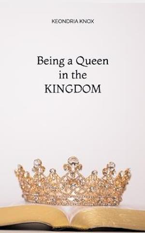 Being a Queen in the KINGDOM