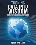 Turning Data into Wisdom