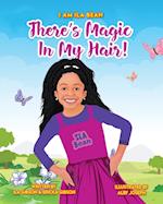 There's Magic In My Hair! 