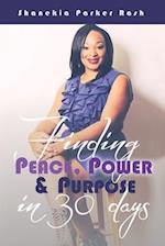 Finding Peace Power and Purpose in 30 Days