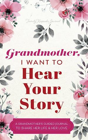 Grandmother, I Want to Hear Your Story