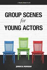 Group Scenes for Young Actors: 32 High-Quality Scenes for Kids and Teens 